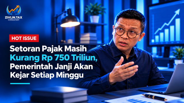 Setoran pajak kurang Rp750 triliun, pemerintah berupaya mengejar target penerimaan pajak melalui pemantauan mingguan.